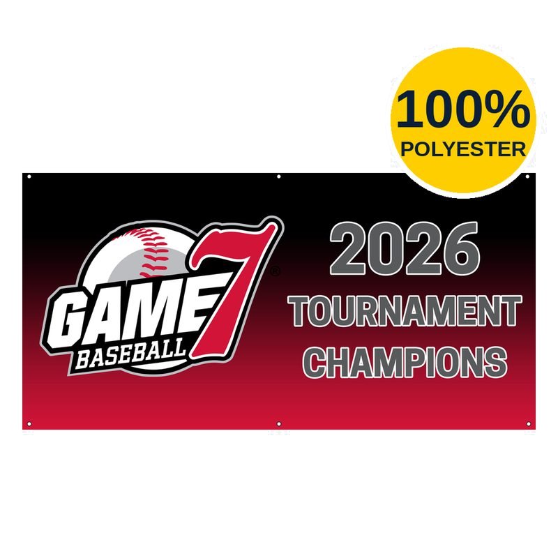 Game 7 Baseball 2026 tournament champions banner, 100% polyester